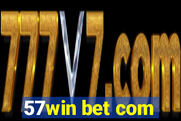 57win bet com